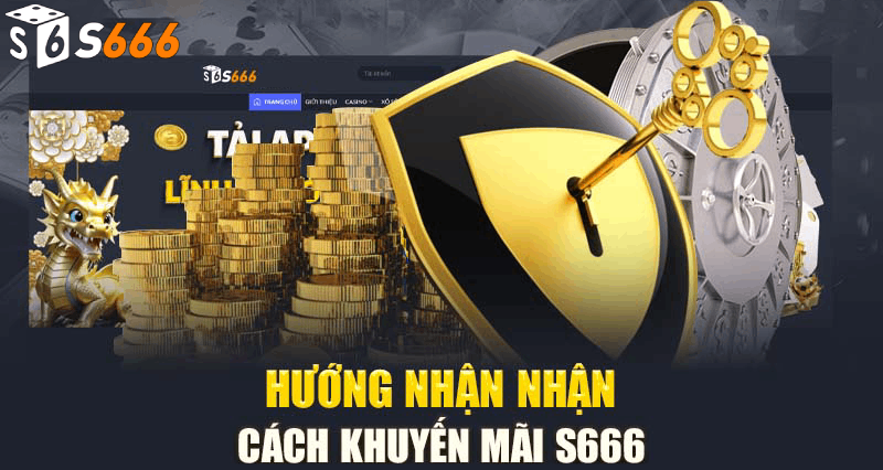 Điều kiện cần có khi tham gia khuyến mãi S666